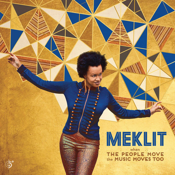Meklit – When The People Move, The Music Moves Too